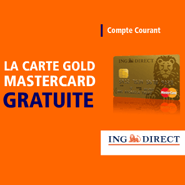 ING DIRECT : Ouverture de compte sans frais + la carte Gold Mastercard gratuite