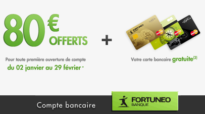 FORTUNEO : Prime de 80 euros + la carte bancaire MasterCard gratuite !
