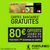 FORTUNEO : Votre carte bancaire MasterCard gratuite + 80 euros offerts !