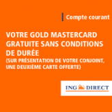 ING DIRECT : 0 frais sur les opérations courantes et la carte Gold MasterCard gratuite