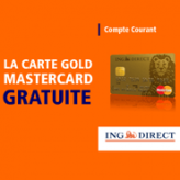 ING DIRECT : Votre Gold Mastercard offerte sans condition de durée