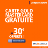 ING DIRECT : La Gold MasterCard gratuite sans condition de durée et 30 euros offerts