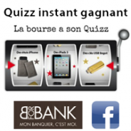 Participez au jeu Quizz Instant Gagnant de BforBank sur Facebook !