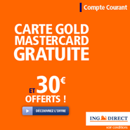 ING DIRECT : La carte bancaire Gold MasterCard offerte + prime de 30 euros