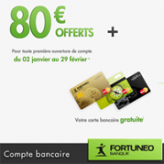 FORTUNEO : Prime de 80 euros + la carte bancaire MasterCard gratuite !