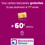 60 euros offerts et la carte bancaire gratuite chez Boursorama Banque